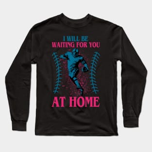 I will be waiting for you at home-american football Long Sleeve T-Shirt